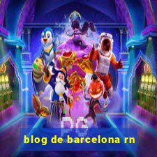 blog de barcelona rn